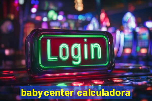 babycenter calculadora